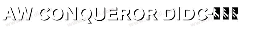 AW Conqueror Didc字体转换 AW Conqueror Didc字体转换